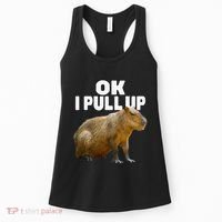 Ok I Pull Up Capybara Funny Capybara Lover Dank Meme Women's Tank Top thumb 0