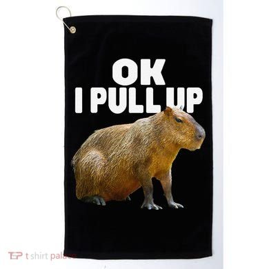 Ok I Pull Up Capybara Funny Capybara Lover Dank Meme Golf Towel