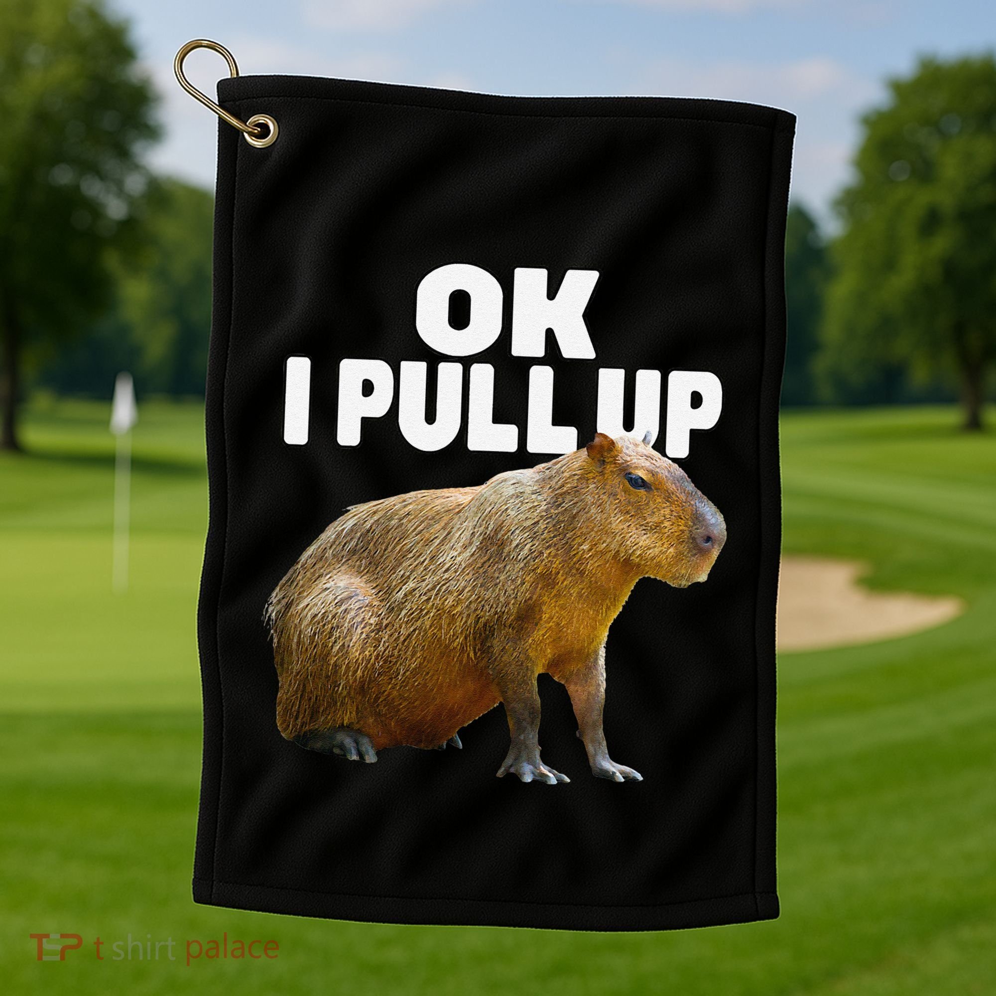 Ok I Pull Up Capybara Funny Capybara Lover Dank Meme Golf Towel