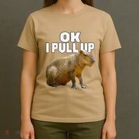 Ok I Pull Up Capybara Funny Capybara Lover Dank Meme T-Shirt thumb 4