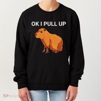 Ok I Pull Up Funny Capybara Dank Meme Women's Sweatshirt thumb 0