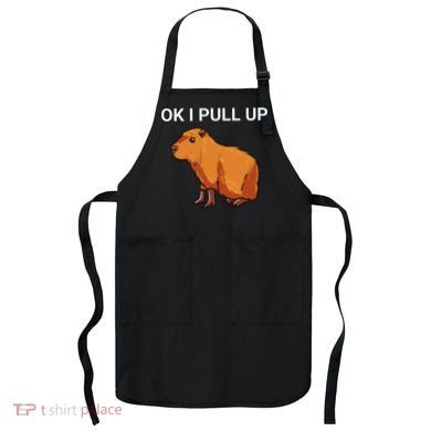 Ok I Pull Up Funny Capybara Dank Meme Apron