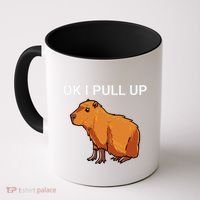 Ok I Pull Up Funny Capybara Dank Meme Coffee Mug thumb 0