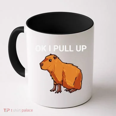 Ok I Pull Up Funny Capybara Dank Meme Coffee Mug