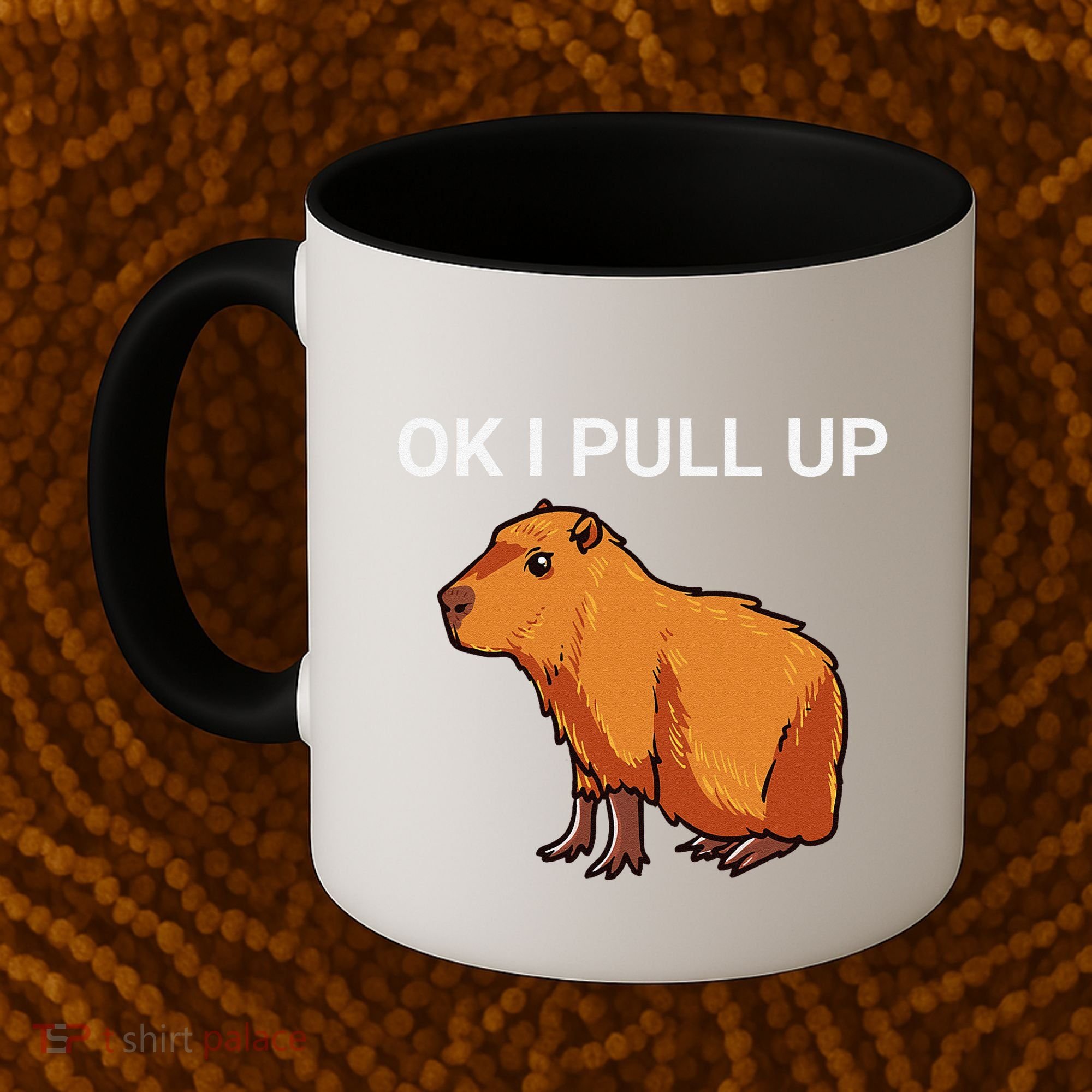 Ok I Pull Up Funny Capybara Dank Meme Coffee Mug