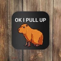 Ok I Pull Up Funny Capybara Dank Meme Coaster thumb 0