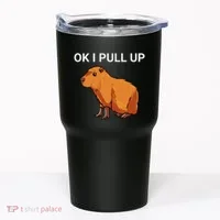 Ok I Pull Up Funny Capybara Dank Meme Tumbler thumb 0
