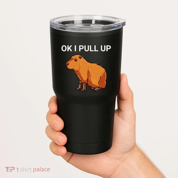 Ok I Pull Up Funny Capybara Dank Meme Tumbler