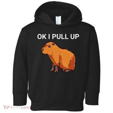 Ok I Pull Up Funny Capybara Dank Meme Toddler Hoodie