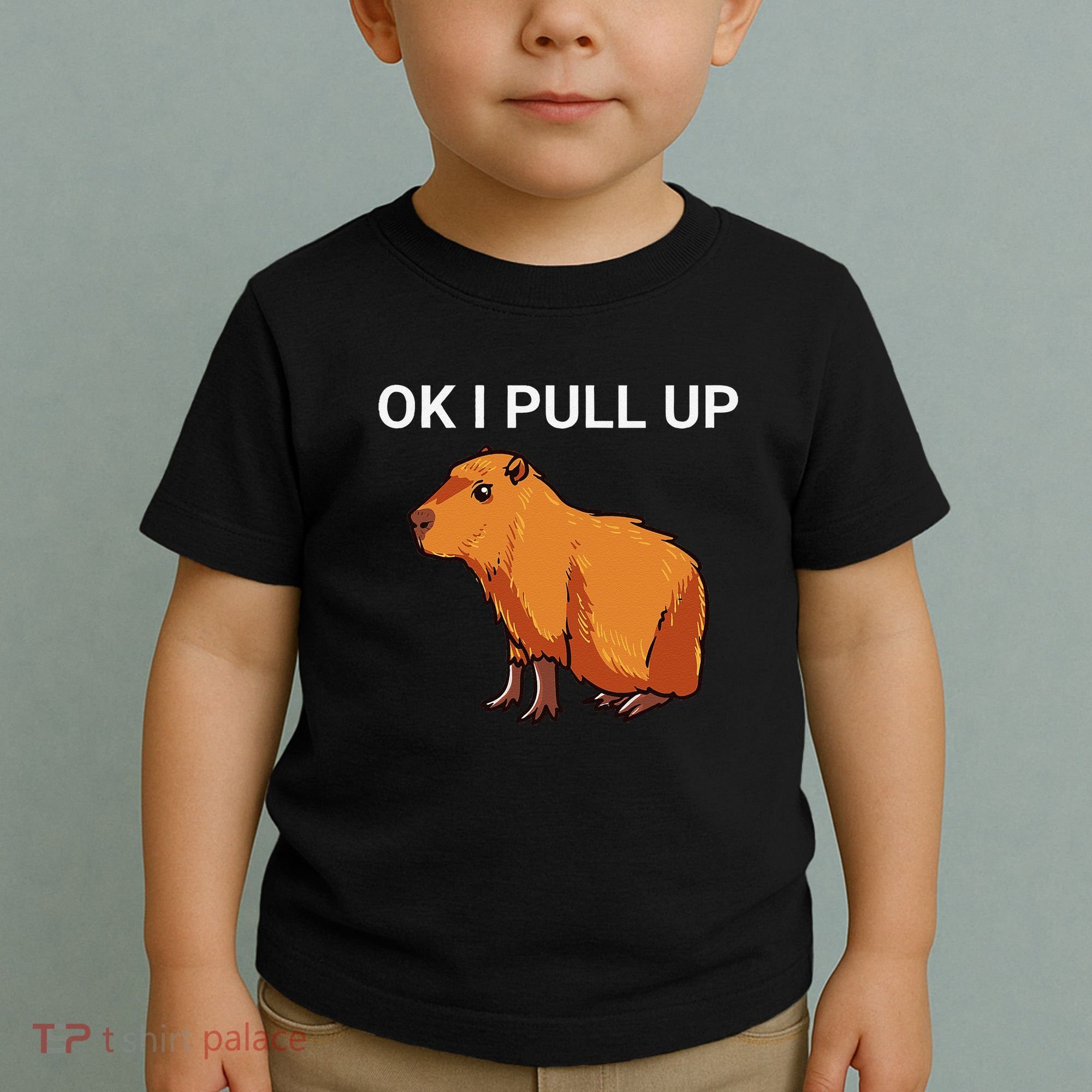 Ok I Pull Up Funny Capybara Dank Meme Toddler T-Shirt