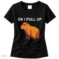 Ok I Pull Up Funny Capybara Dank Meme Women's T-Shirt thumb 0