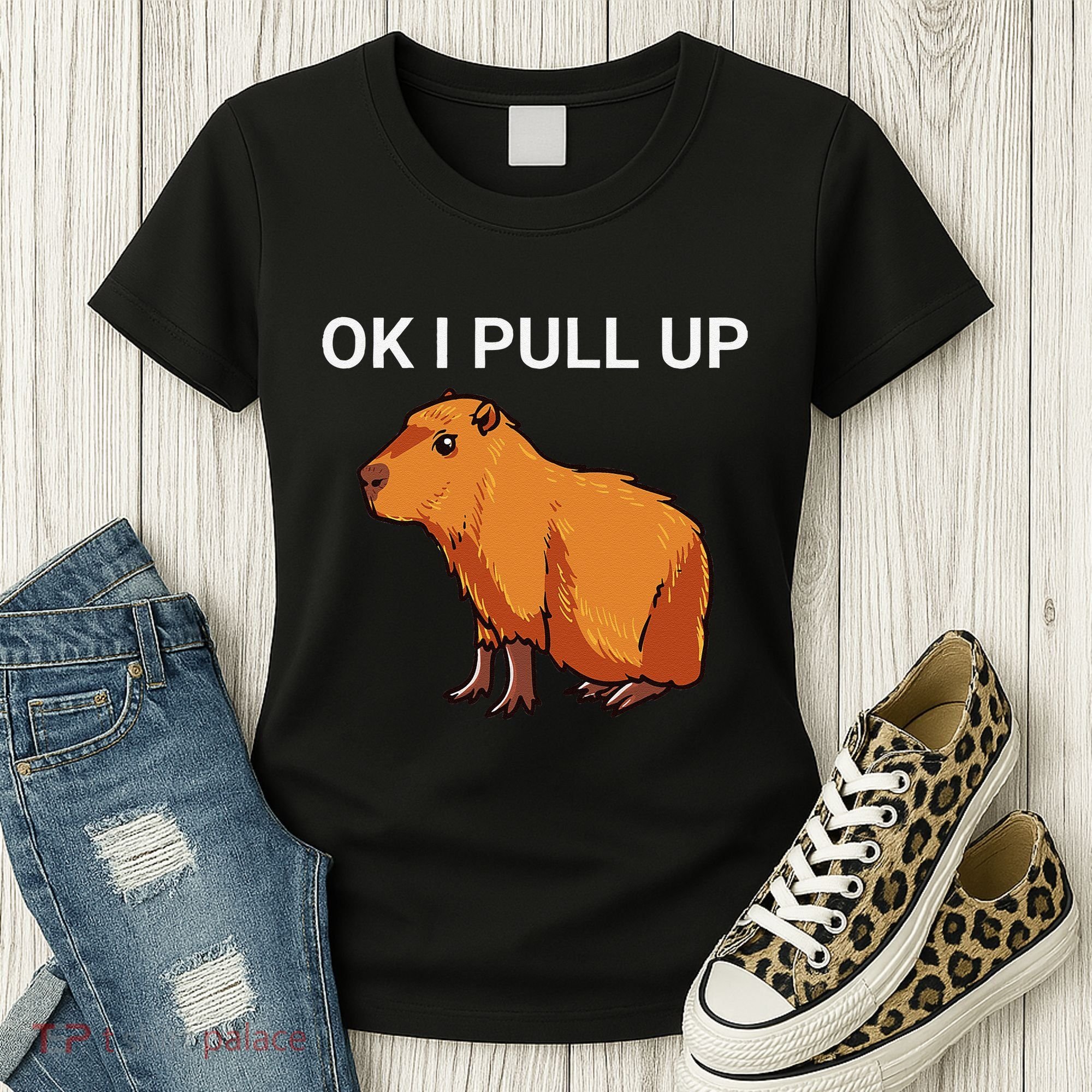 Ok I Pull Up Funny Capybara Dank Meme Women's T-Shirt