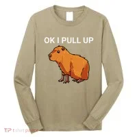 Ok I Pull Up Funny Capybara Dank Meme Long Sleeve Shirt thumb 0