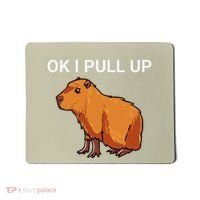 Ok I Pull Up Funny Capybara Dank Meme Mousepad thumb 0