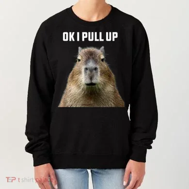 Ok I Pull Up Capybara Women's Sweatshirt