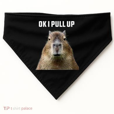Ok I Pull Up Capybara USA-Made Doggie Bandana