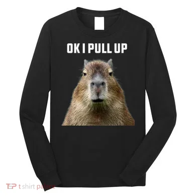 Ok I Pull Up Capybara Long Sleeve Shirt