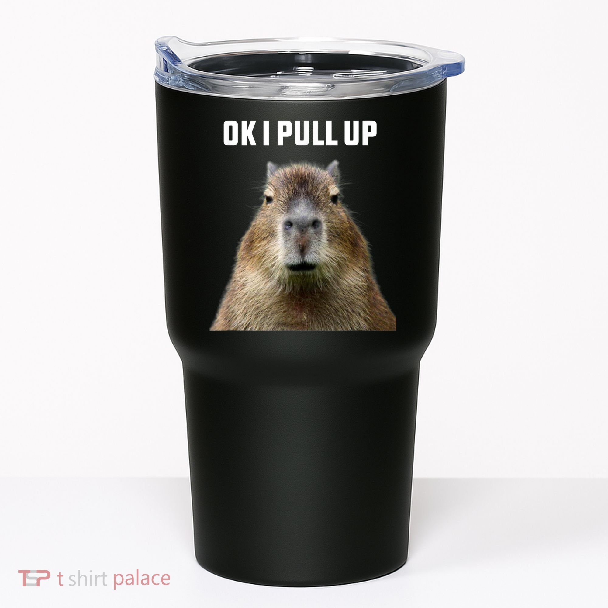 Ok I Pull Up Capybara Tumbler