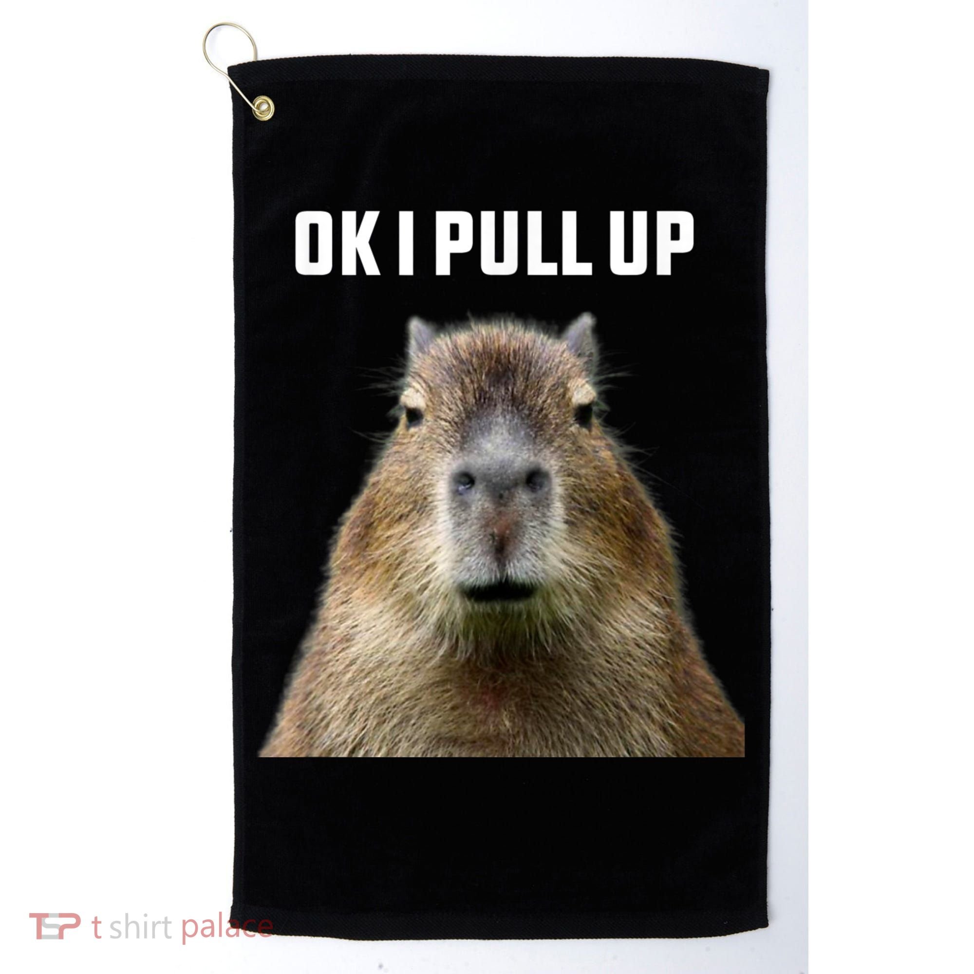 Ok I Pull Up Capybara Golf Towel