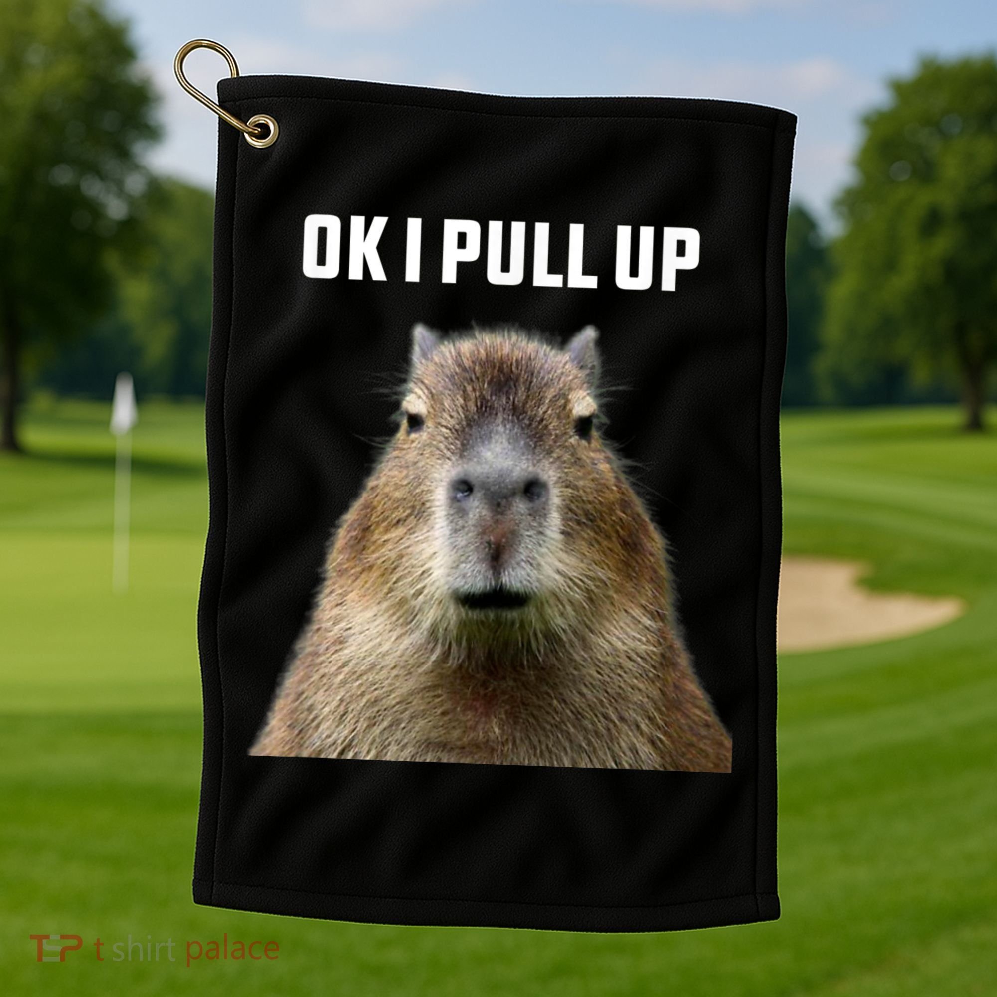 Ok I Pull Up Capybara Golf Towel