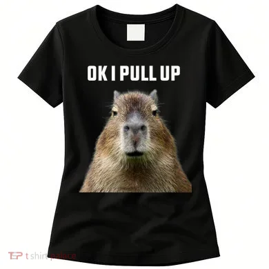 Ok I Pull Up Capybara Women's T-Shirt