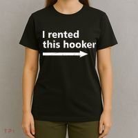 Offensive I Rented This Hooker Funny Adult Humor Saying T-Shirt thumb 4
