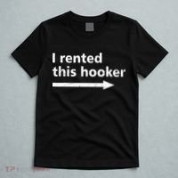 Offensive I Rented This Hooker Funny Adult Humor Saying T-Shirt thumb 5