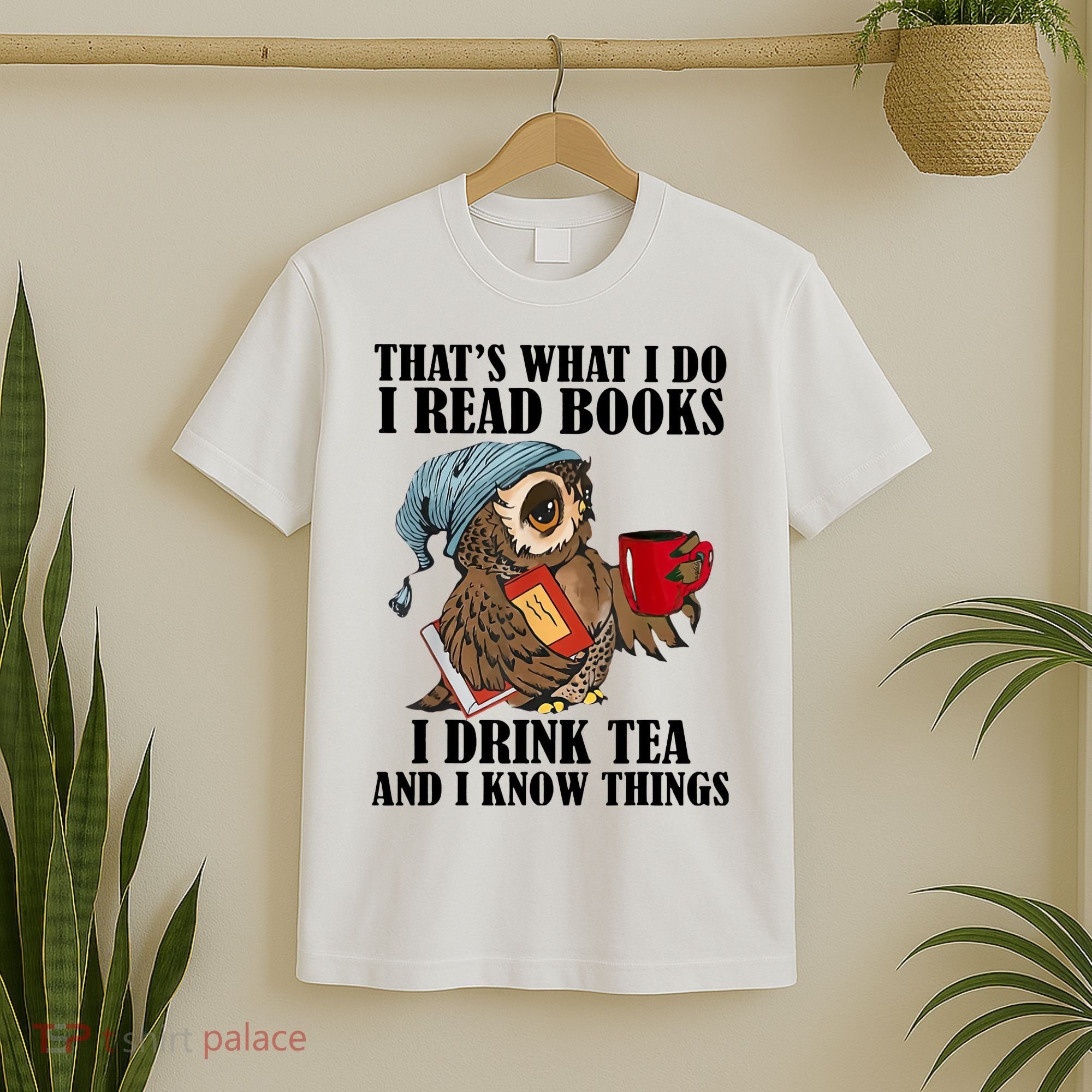 Owl I Read Books Drink Tea Know Things Funny T-Shirt