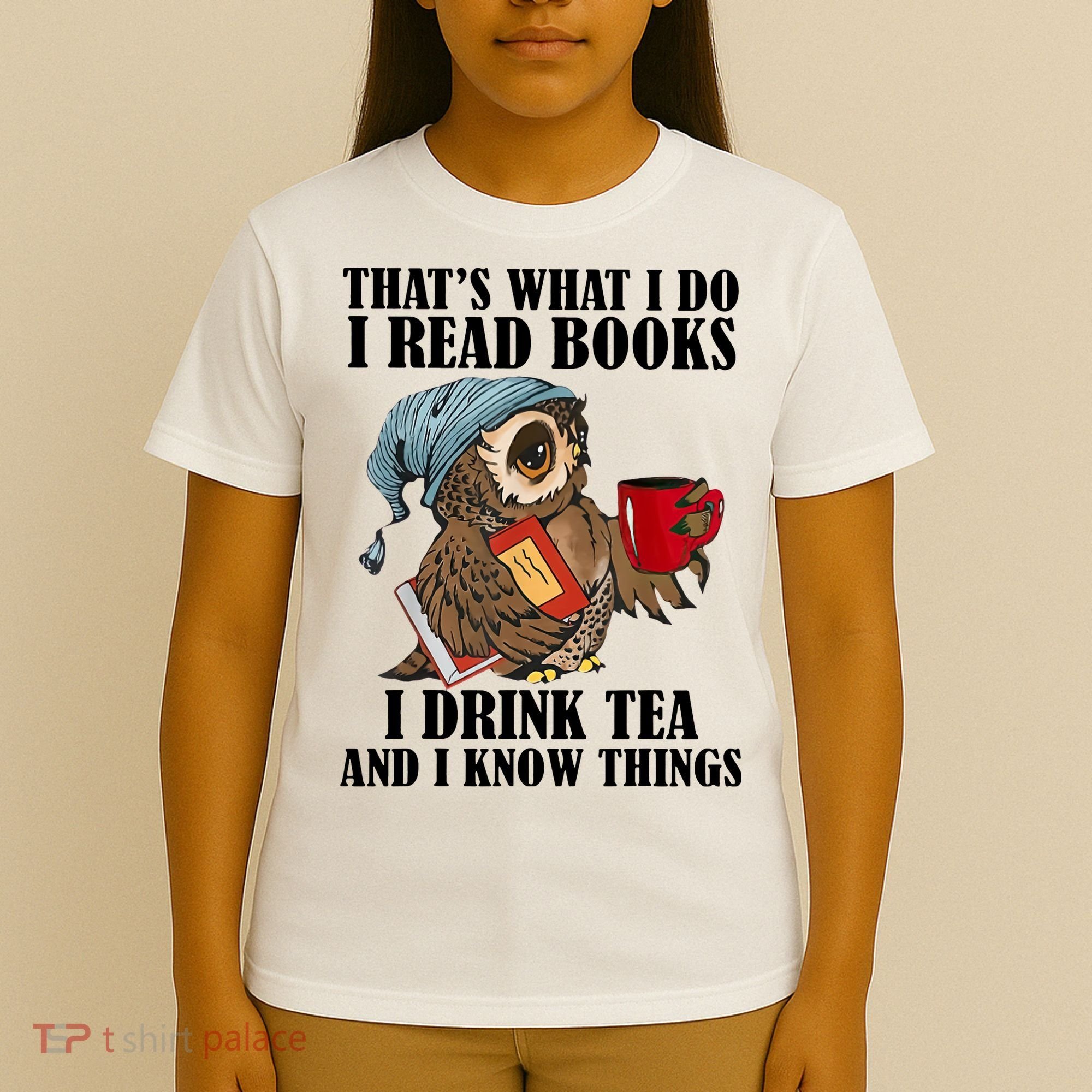 Owl I Read Books Drink Tea Know Things Funny T-Shirt