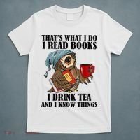 Owl I Read Books Drink Tea Know Things Funny T-Shirt thumb 5