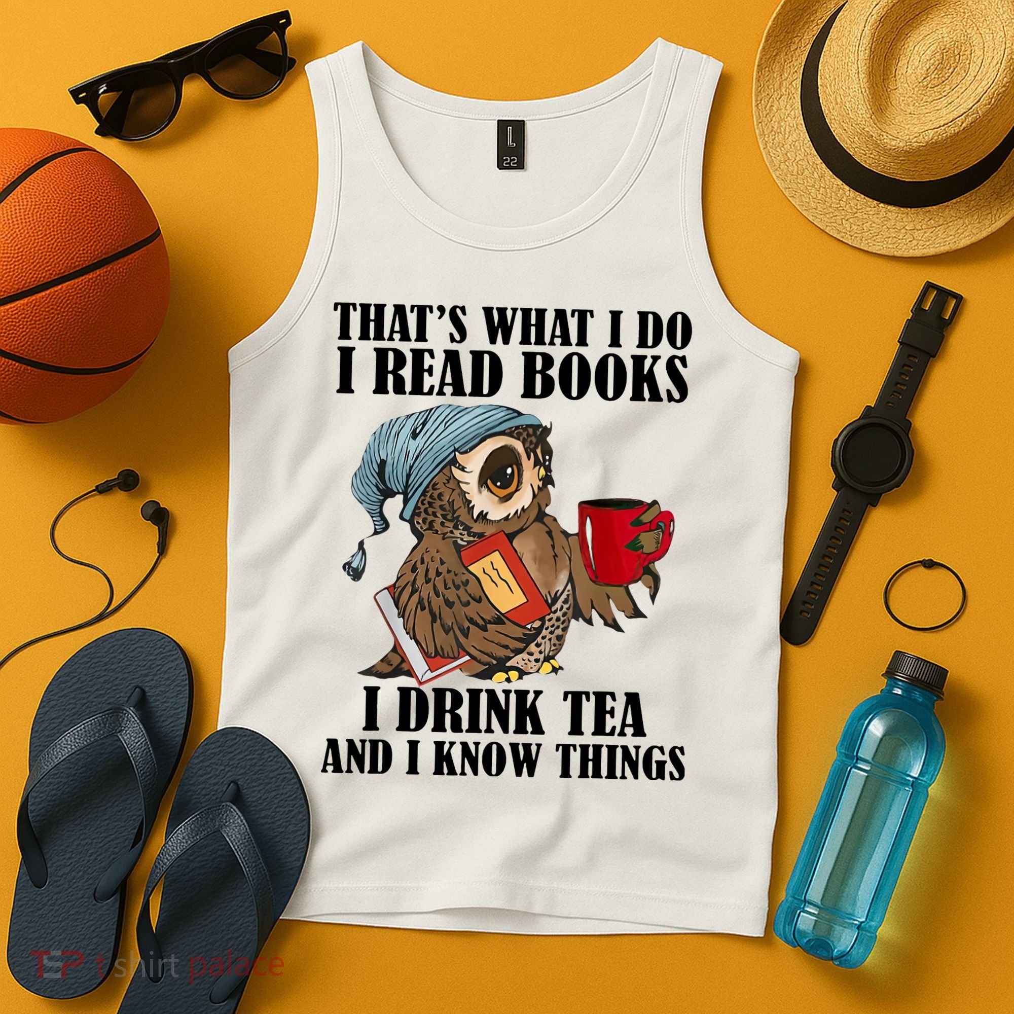 Owl I Read Books Drink Tea Know Things Funny Tank Top