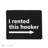 Offensive I Rented This Hooker Funny Adult Humor Saying Mousepad thumb 0