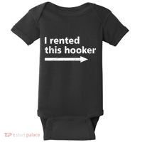 Offensive I Rented This Hooker Funny Adult Humor Saying Baby Bodysuit thumb 0
