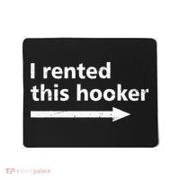 Offensive I Rented This Hooker Funny Adult Humor Saying Mousepad thumb 0