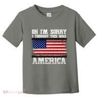 Oh IM Sorry I Thought This Was America Toddler T-Shirt thumb 0