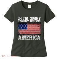 Oh IM Sorry I Thought This Was America Women's T-Shirt thumb 0