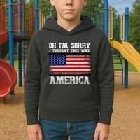 Oh IM Sorry I Thought This Was America Kids Hoodie thumb 2