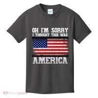 Oh IM Sorry I Thought This Was America Kids T-Shirt thumb 0