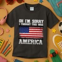Oh IM Sorry I Thought This Was America Kids T-Shirt thumb 3