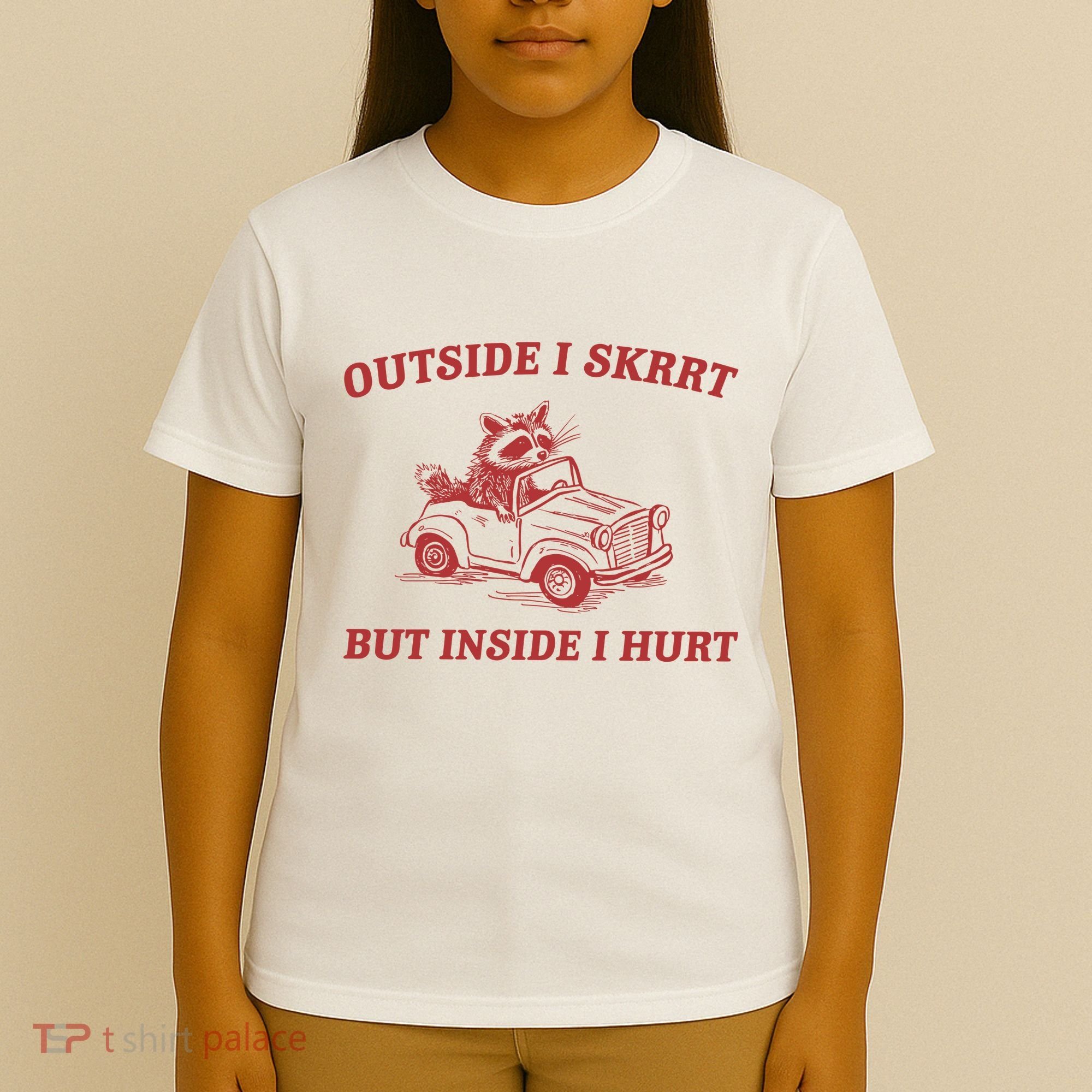Outside I Skrrt Inside I Hurt Raccoon T-Shirt