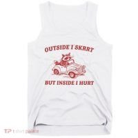 Outside I Skrrt Inside I Hurt Raccoon Tank Top thumb 0
