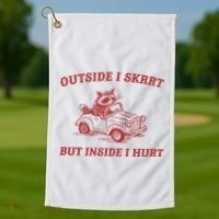 Outside I Skrrt Inside I Hurt Raccoon Golf Towel thumb 1