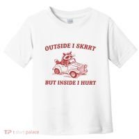 Outside I Skrrt Inside I Hurt Raccoon Toddler T-Shirt thumb 0