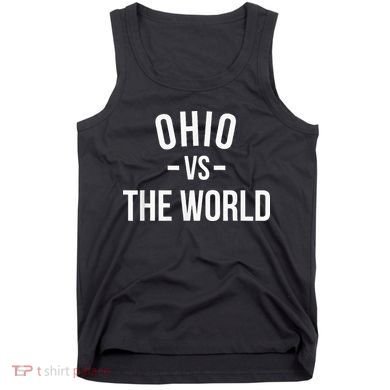 Ohio Is Taking Over The World Meme Ohio Vs The World Tank Top