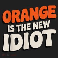 Orange Is The New Idiot Women's Sweatshirt thumb 2