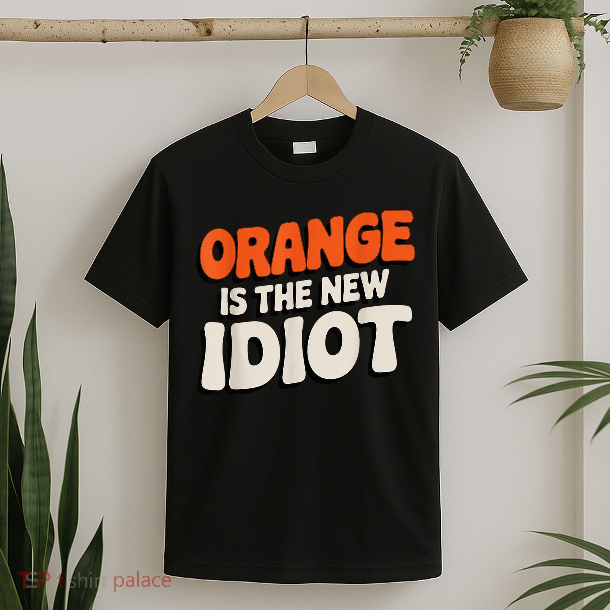 Orange Is The New Idiot T-Shirt
