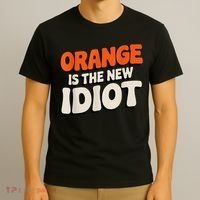 Orange Is The New Idiot T-Shirt thumb 3