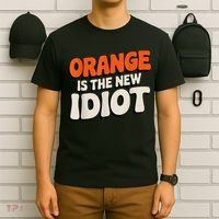Orange Is The New Idiot T-Shirt thumb 6