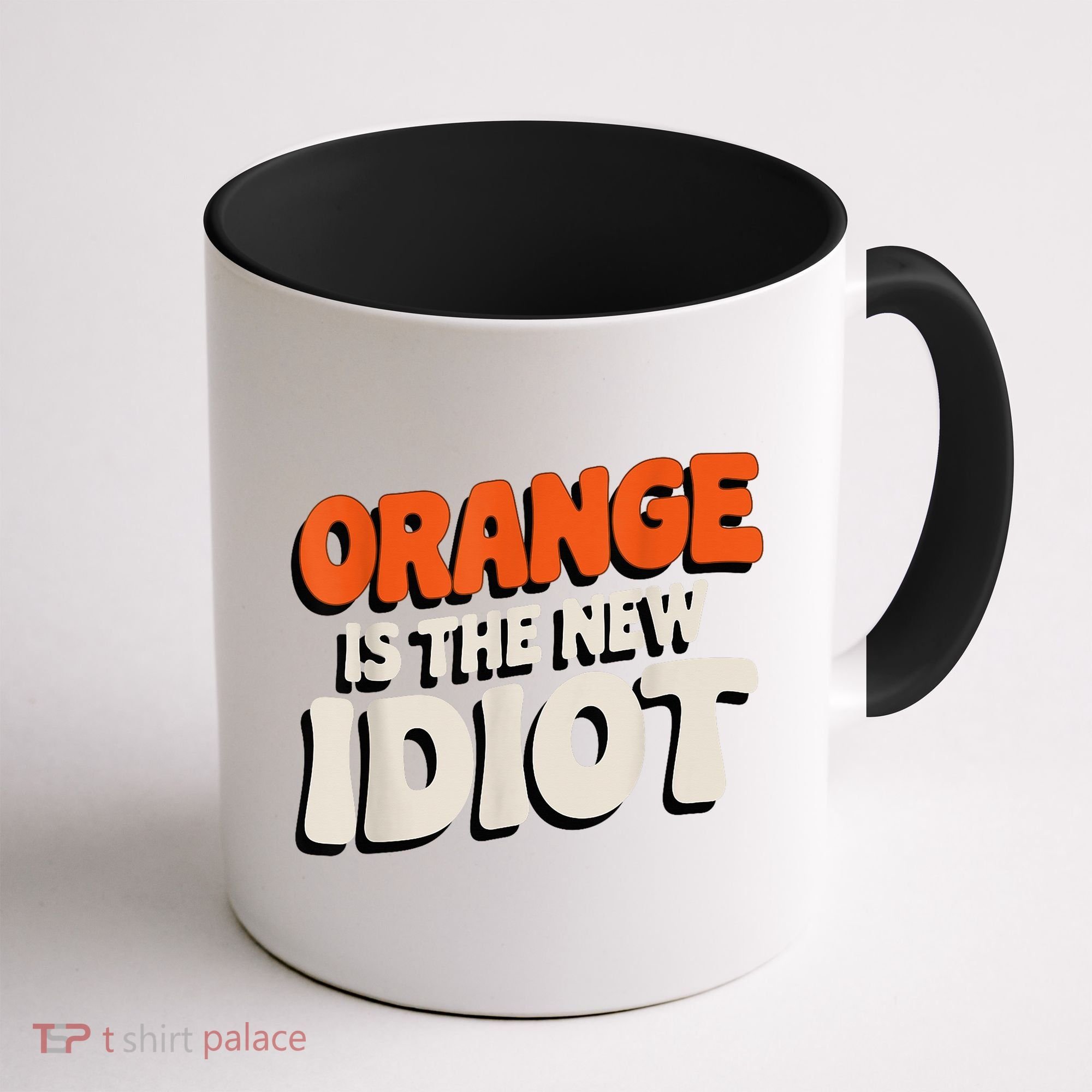 Orange Is The New Idiot Coffee Mug