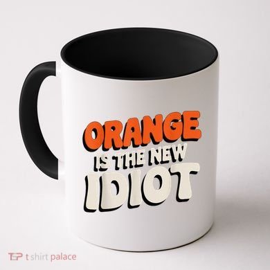 Orange Is The New Idiot Coffee Mug
